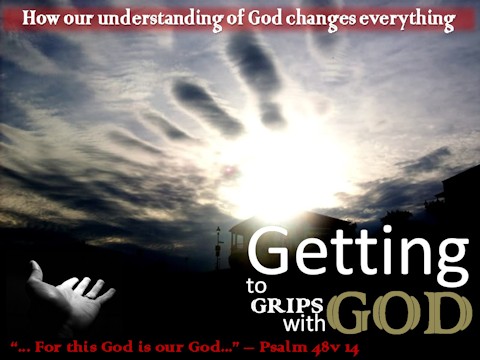 Getting to Grips with God